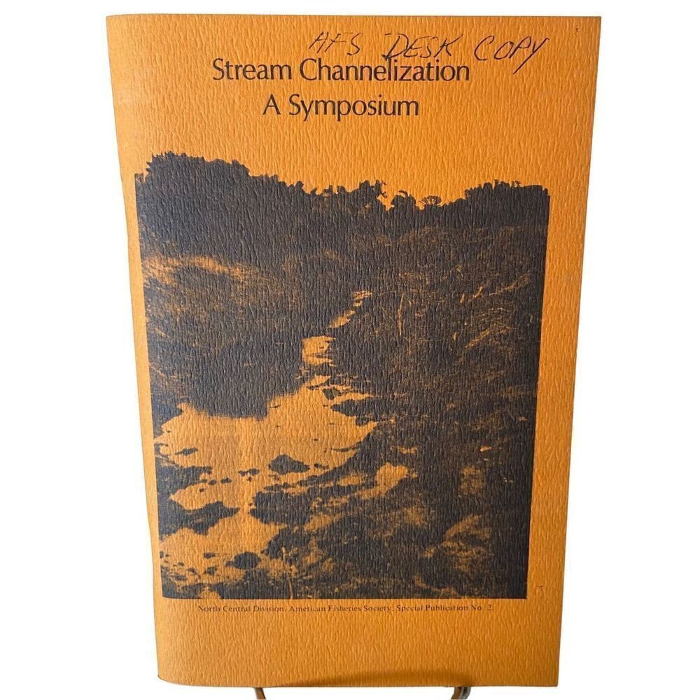 Stream Channelization A Symposium American Fisheries Society 1971